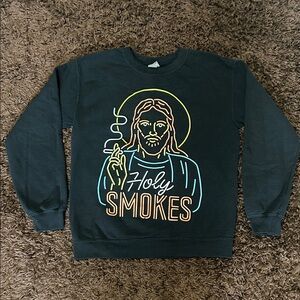 Black Hilarious “Holy Smokes”Sweatshirt